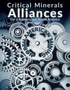 Critical Minerals Alliances magazine US Canada technology metals electric vehicles lithium battery rare earths renewable energy