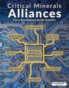 Critical Minerals Alliances magazine features metals required for electric vehicles, clean energy, battery storage, and high-tech.